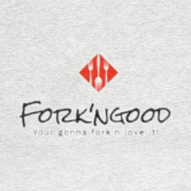 Fork'ngood teeshirt by Forkn Good Meal Prep